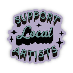 Big Moods - "Support Local Artists" Purple & Green Sticker