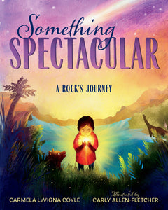 National Book Network - Something Spectacular: A Rock's Journey
