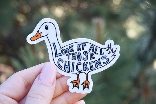 Big Moods - Look at All Those Chickens Sticker